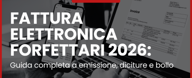 Fattura elettronica forfettari 2026: guida completa a emissione, diciture e bollo